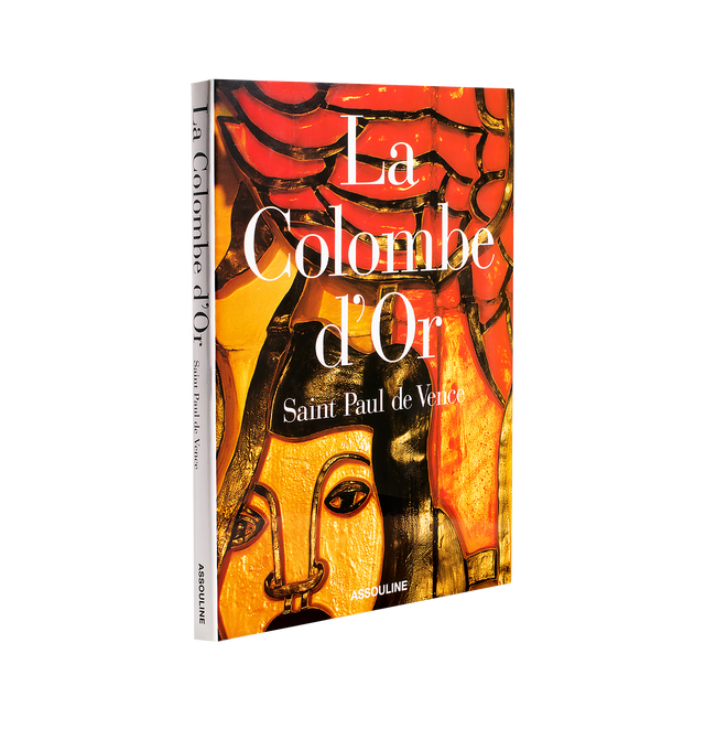 Image 1 of 4 - ORANGE - ASSOULINE La Colombe d'Or featuring La Colombe dOr hotel and restaurant in the South of France that is known all over the world as a privileged place where the Provenal art de vivre goes hand in hand with an astonishing private COLLECTION of modern art. 144 pages, 100 illustrations. Hardcover with jacket.