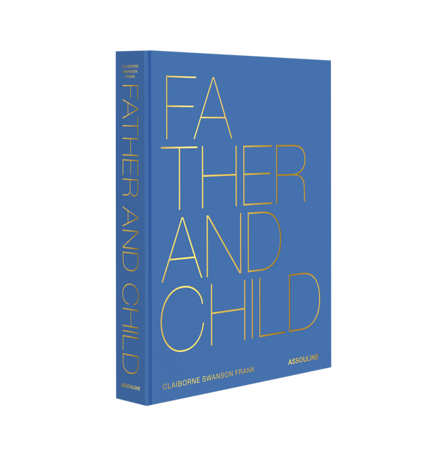 Image 1 of 5 - BLUE - Assouline Father and Child is a luxury coffee table book by renowned photographer Claiborne Swanson Frank that celebrates the profound bond between fathers and their children through intimate portraits and heartfelt personal stories. Featuring more than fifty iconic father-child families from the worlds of sports, fashion, art, film, and design, this designer hardcover book offers a moving exploration of modern fatherhood, accompanied by a foreword by Brunello Cucinelli. Hardcover. Aut