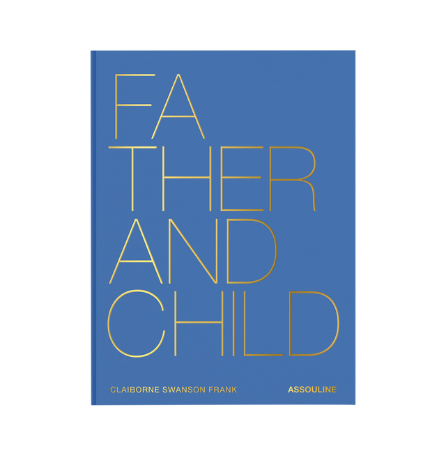 Image 2 of 5 - BLUE - Assouline Father and Child is a luxury coffee table book by renowned photographer Claiborne Swanson Frank that celebrates the profound bond between fathers and their children through intimate portraits and heartfelt personal stories. Featuring more than fifty iconic father-child families from the worlds of sports, fashion, art, film, and design, this designer hardcover book offers a moving exploration of modern fatherhood, accompanied by a foreword by Brunello Cucinelli. Hardcover. Aut