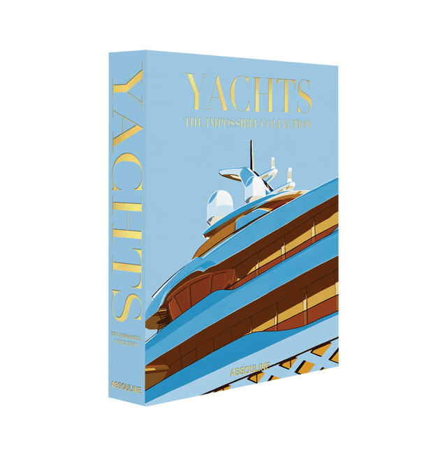 Image 1 of 6 - BLUE - ASSOULINE Yachts: The Impossible Collection is an eclectic and carefully curated anthology of ships, from the 1851 ship for which the Americas Cup was named, to J Class racing yachts of the early 1900s, to the current high-tech megayachts, from classics with timeless silhouettes, to head-turners that broke the mold with daring design and redefined their era. And with so much focus today on the environment and the health of the oceans, the yachting world is changing quickly, increasingl 