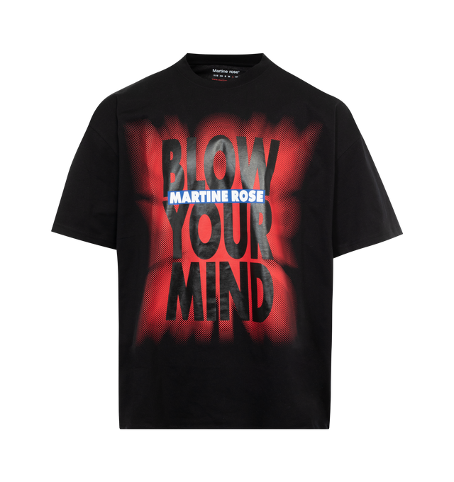 BLACK - MARTINE ROSE Soft jersey short sleeve T-shirt with ribbed crew neck, "Blow Yor Mind" graphic screen-printed on both front and back. 100% cotton. Unisex brand in men's sizing.
